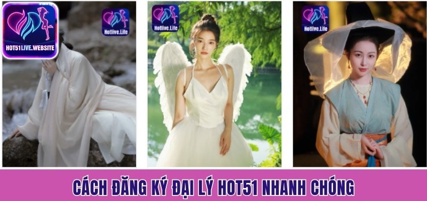 Cách đăng ký đại lý Hot51 nhanh chóng