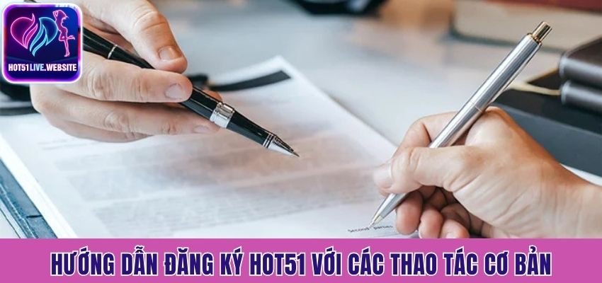 đăng ký Hot51