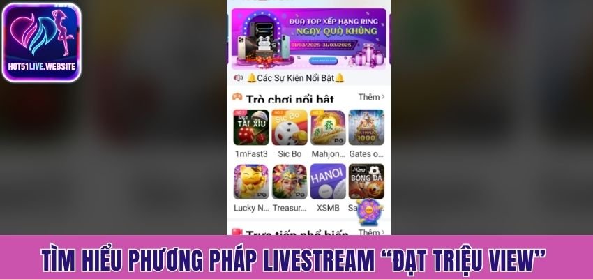 phương pháp livestream “đạt triệu view”